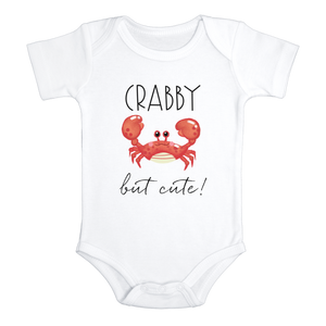 CRABBY BUT CUTE Funny baby onesies bodysuit (white: short or long sleeve)