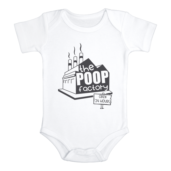 THE POOP FACTORY OPEN 24 HOURS Funny Baby Bodysuit/Onesie White - HappyAddition