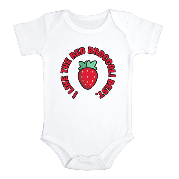 I LIKE THE RED STRAWBERRY BEST Funny Baby Bodysuit Fruit Onesie White - HappyAddition