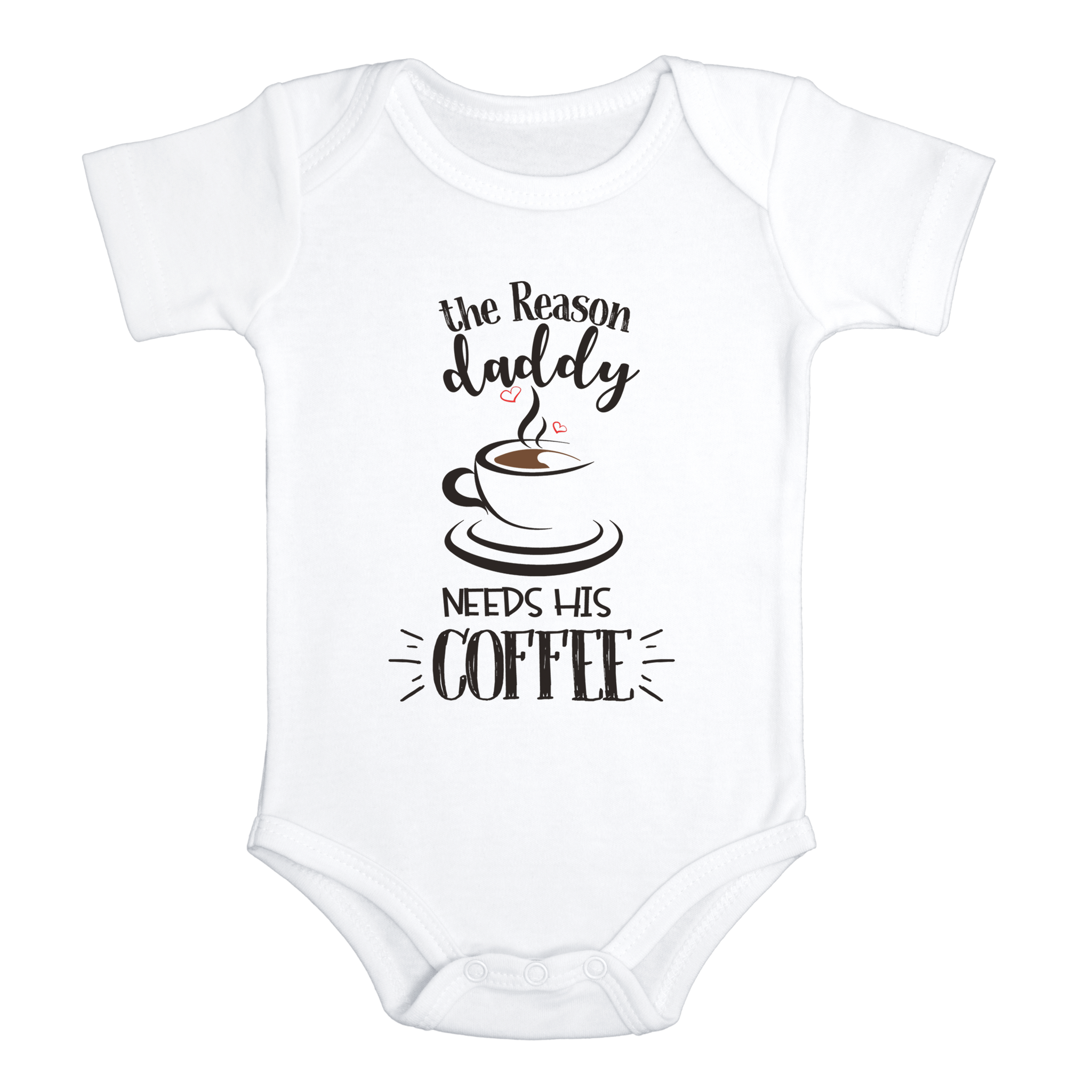 THE REASON DADDY NEED HIS COFFEE Funny Baby Bodysuit / Coffee Onesie White - HappyAddition
