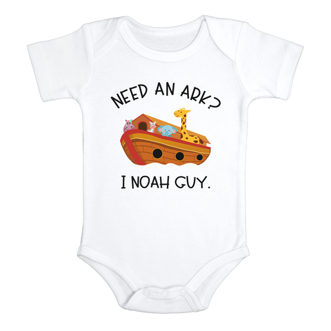 NEED AN ARK? I NOAH GUY funny baby onesies Noah's Ark bodysuit (white: short or long sleeve) - HappyAddition