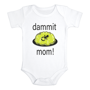 DAMMIT MOM! Funny baby onesies the office bodysuit (white: short or long sleeve) - HappyAddition