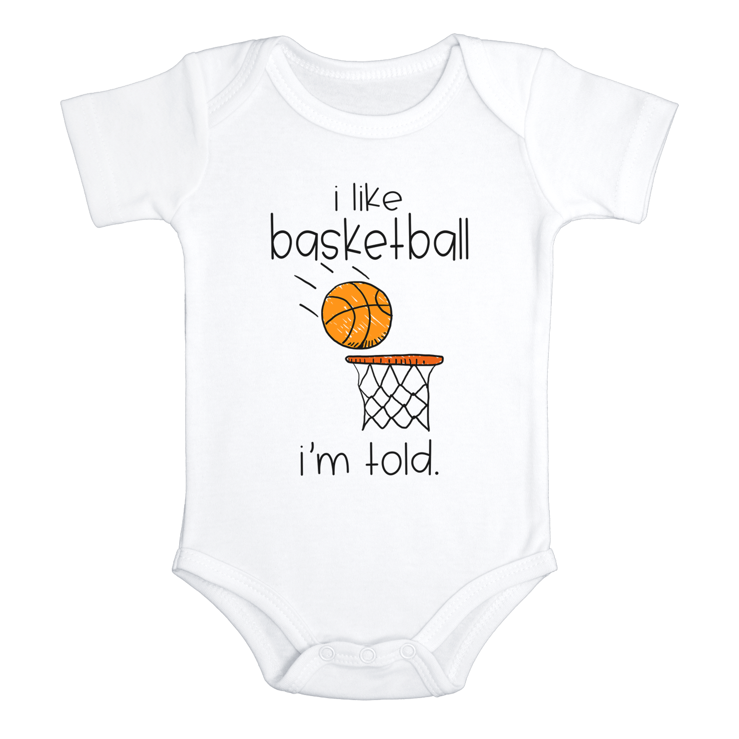 I LIKE BASKETBALL I'M TOLD Funny baby onesies basketball bodysuit (white: short or long sleeve) - HappyAddition