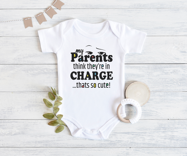 MY PARENTS THINK THEY'RE IN CHARGE Funny baby onesies bodysuit (white: short or long sleeve) - HappyAddition