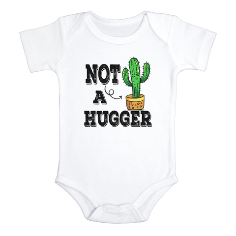 NOT A HUGGER funny baby onesies cactus bodysuit (white: short or long sleeve) - HappyAddition