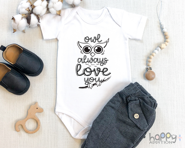 OWL ALWAYS LOVE YOU Funny baby onesies bodysuit (white: short or long sleeve) - HappyAddition
