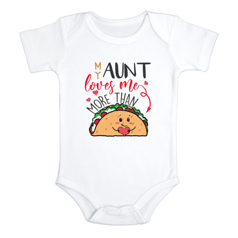 MY AUNT LOVES ME MORE THAN TACOS Funny baby onesies aunt bodysuit (white: short or long sleeve) - HappyAddition