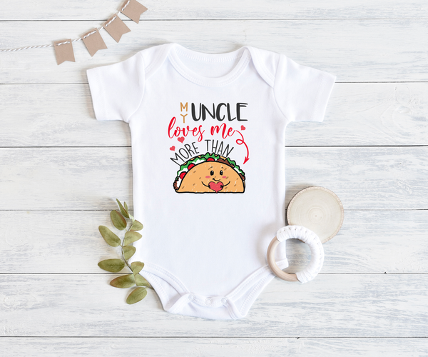 MY UNCLE LOVES ME MORE THAN TACOS Funny baby onesies father's day bodysuit - HappyAddition