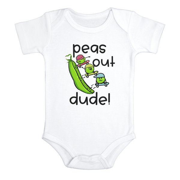 PEAS OUT DUDE funny baby onesies vegetables bodysuit (white: short or long sleeve) - HappyAddition