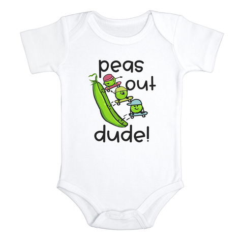 PEAS OUT DUDE funny baby onesies vegetables bodysuit (white: short or long sleeve) - HappyAddition