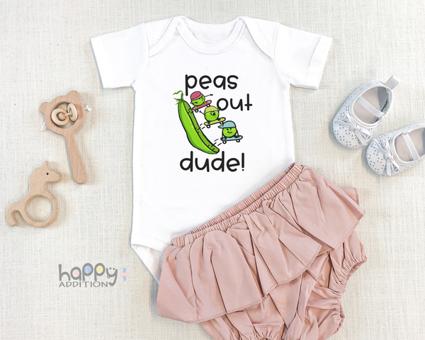 PEAS OUT DUDE funny baby onesies vegetables bodysuit (white: short or long sleeve) - HappyAddition