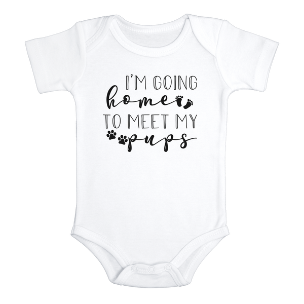 I'M GOING HOME TO MEET MY PUPS b&w Funny baby dog onesies bodysuit (white: short or long sleeve) - HappyAddition