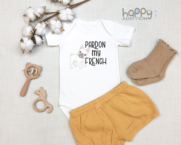 PARDON MY FRENCHIE Funny baby puppy onesies bodysuit (white: short or long sleeve) - HappyAddition