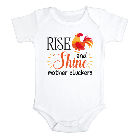 RISE AND SHINE MOTHER CLUCKERS Funny baby onesies Rooster bodysuit (white: short or long sleeve)