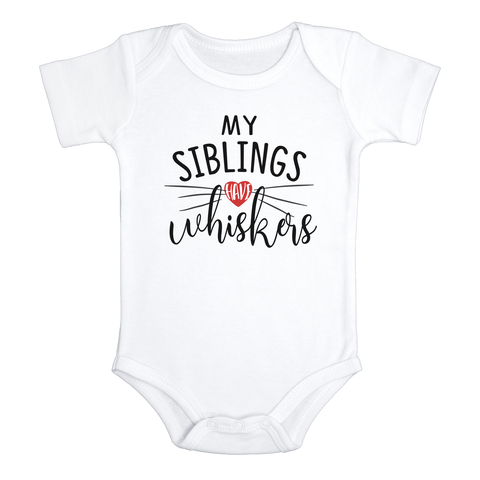 MY SIBLINGS HAVE WHISKERS Funny Dog Baby Bodysuit/Puppy Onesie White - HappyAddition