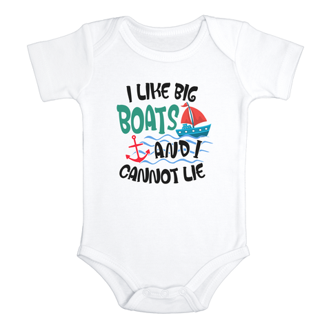 I LIKE BIG BOATS AND I CANNOT LIE Funny baby onesies bodysuit (white: short or long sleeve) - HappyAddition