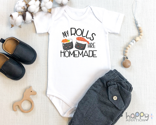 MY ROLLS ARE HOMEMADE Funny baby onesies Sushi bodysuit (white: short or long sleeve) - HappyAddition