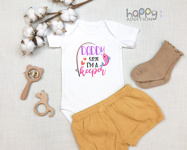 DADDY SAYS I'M A KEEPER Funny baby onesies fish bodysuit (white: short or long sleeve) - HappyAddition