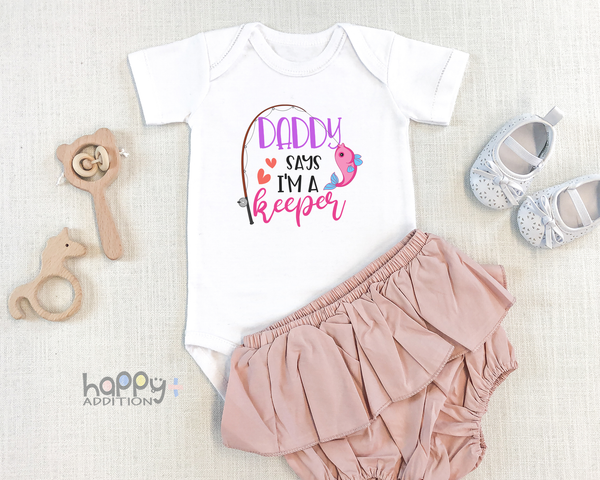 DADDY SAYS I'M A KEEPER Funny baby onesies fish bodysuit (white: short or long sleeve) - HappyAddition