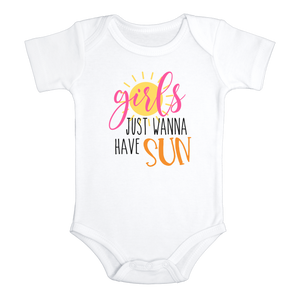 GIRLS JUST WANNA HAVE SUN Funny baby onesies bodysuit (white: short or long sleeve) - HappyAddition