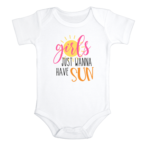GIRLS JUST WANNA HAVE SUN Funny baby onesies bodysuit (white: short or long sleeve) - HappyAddition