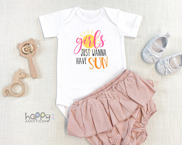 GIRLS JUST WANNA HAVE SUN Funny baby onesies bodysuit (white: short or long sleeve) - HappyAddition