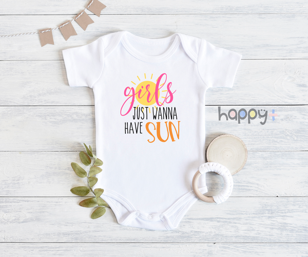 GIRLS JUST WANNA HAVE SUN Funny baby onesies bodysuit (white: short or long sleeve) - HappyAddition