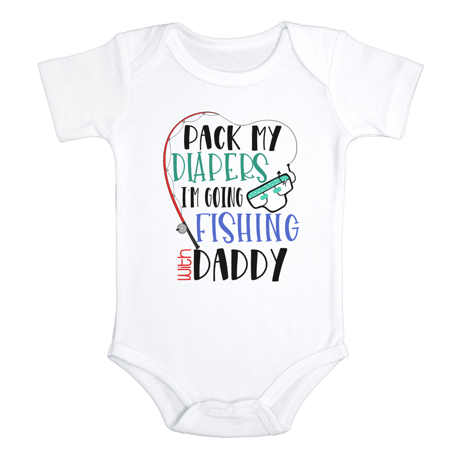 PACK MY DIAPERS I'M GOING FISHING WITH DADDY Funny baby onesies fish bodysuit (white: short or long sleeve) - HappyAddition