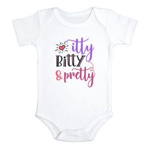 ITTY BITTY AND PRETTY Funny baby onesies bodysuit (white: short or long sleeve) - HappyAddition