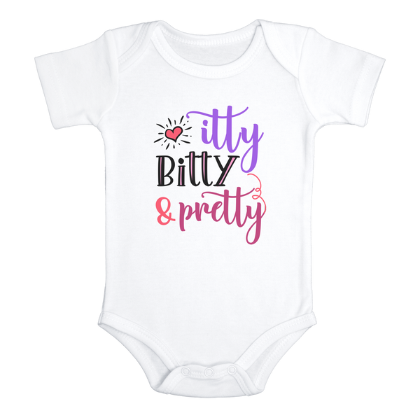 ITTY BITTY AND PRETTY Funny baby onesies bodysuit (white: short or long sleeve) - HappyAddition