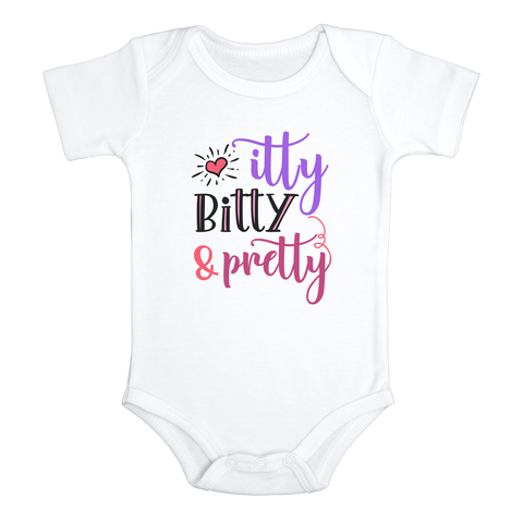 ITTY BITTY AND PRETTY Funny baby onesies bodysuit (white: short or long sleeve) - HappyAddition