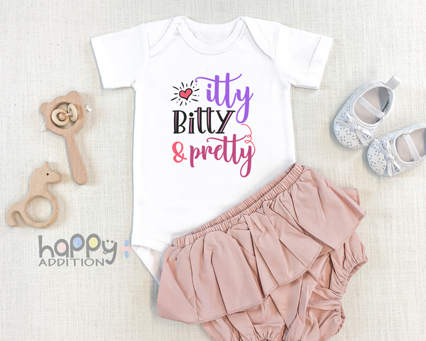 ITTY BITTY AND PRETTY Funny baby onesies bodysuit (white: short or long sleeve) - HappyAddition