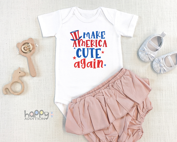 MAKE AMERICA CUTE AGAIN Funny baby onesies 4th of July bodysuit (white: short or long sleeve) - HappyAddition