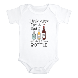 I TAKE AFTER MOM & DADDY AND DRINK FROM A BOTTLE Funny baby onesies bodysuit (white: short or long sleeve) - HappyAddition