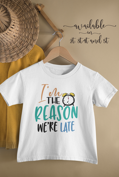 I'M THE REASON WE'RE LATE Funny baby onesies bodysuit (white: short or long sleeve)