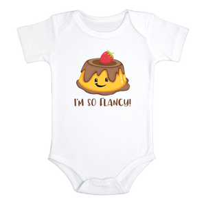 I'M SO FLANCY Funny baby onesies bodysuit (white: short or long sleeve) - HappyAddition