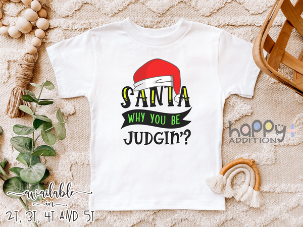 SANTA WHY YOU BE JUDGIN? Funny baby Christmas onesies bodysuit (white: short or long sleeve)
