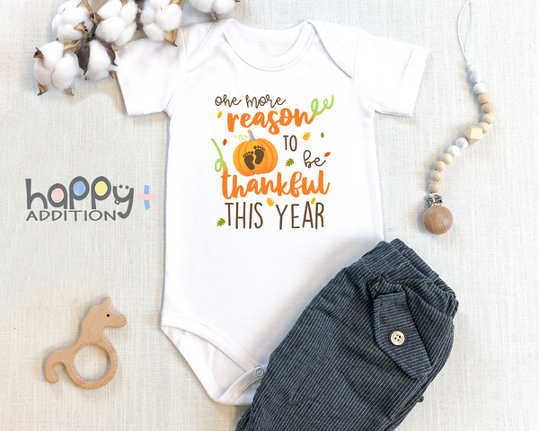 ONE MORE REASON TO BE THANKFUL THIS YEAR Funny Thanksgiving onesies Fall bodysuit (white: short or long sleeve)