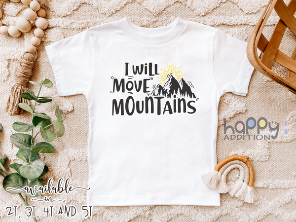 I WILL MOVE MOUNTAINS Funny baby onesies bodysuit (white: short or long sleeve)