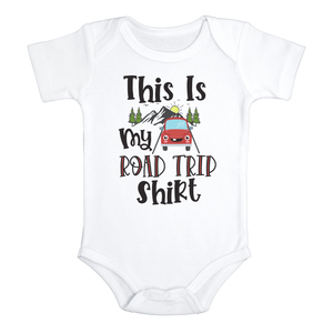 THIS IS MY ROAD TRIP SHIRT Funny baby onesies Adventure bodysuit (white: short or long sleeve)