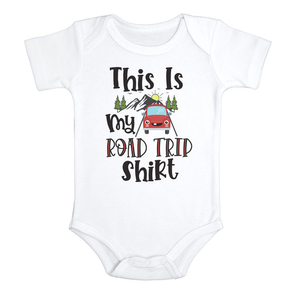 THIS IS MY ROAD TRIP SHIRT Funny baby onesies Adventure bodysuit (white: short or long sleeve)