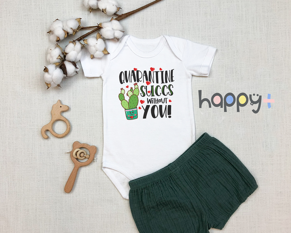 QUARANTINE SUCCS WITHOUT YOU funny corona baby onesies bodysuit (white: short or long sleeve)