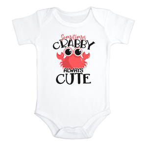 SOMETIMES CRABBY ALWAYS CUTE Funny baby onesies Crab bodysuit (white: short or long sleeve)