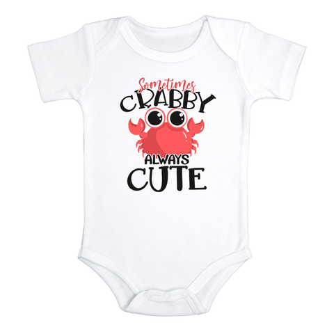 SOMETIMES CRABBY ALWAYS CUTE Funny baby onesies Crab bodysuit (white: short or long sleeve)