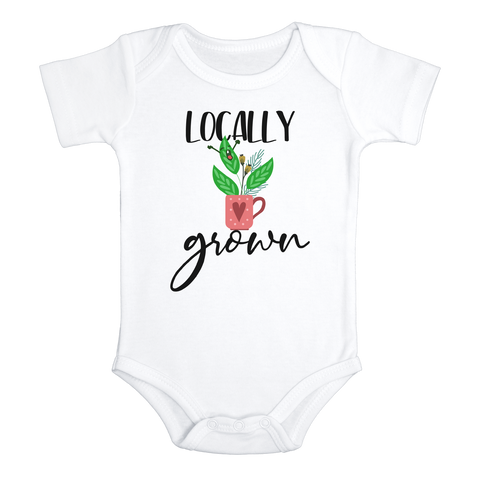 LOCALLY GROWN Funny baby onesies bodysuit (white: short or long sleeve)