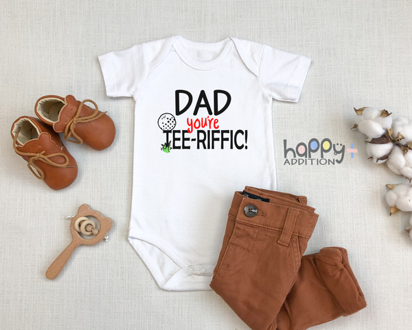 DAD IS TEE-RIFFIC Funny Baby Bodysuit Cute Golf Onesie (white: short or long sleeve) toddler 3t 4t 5t Available