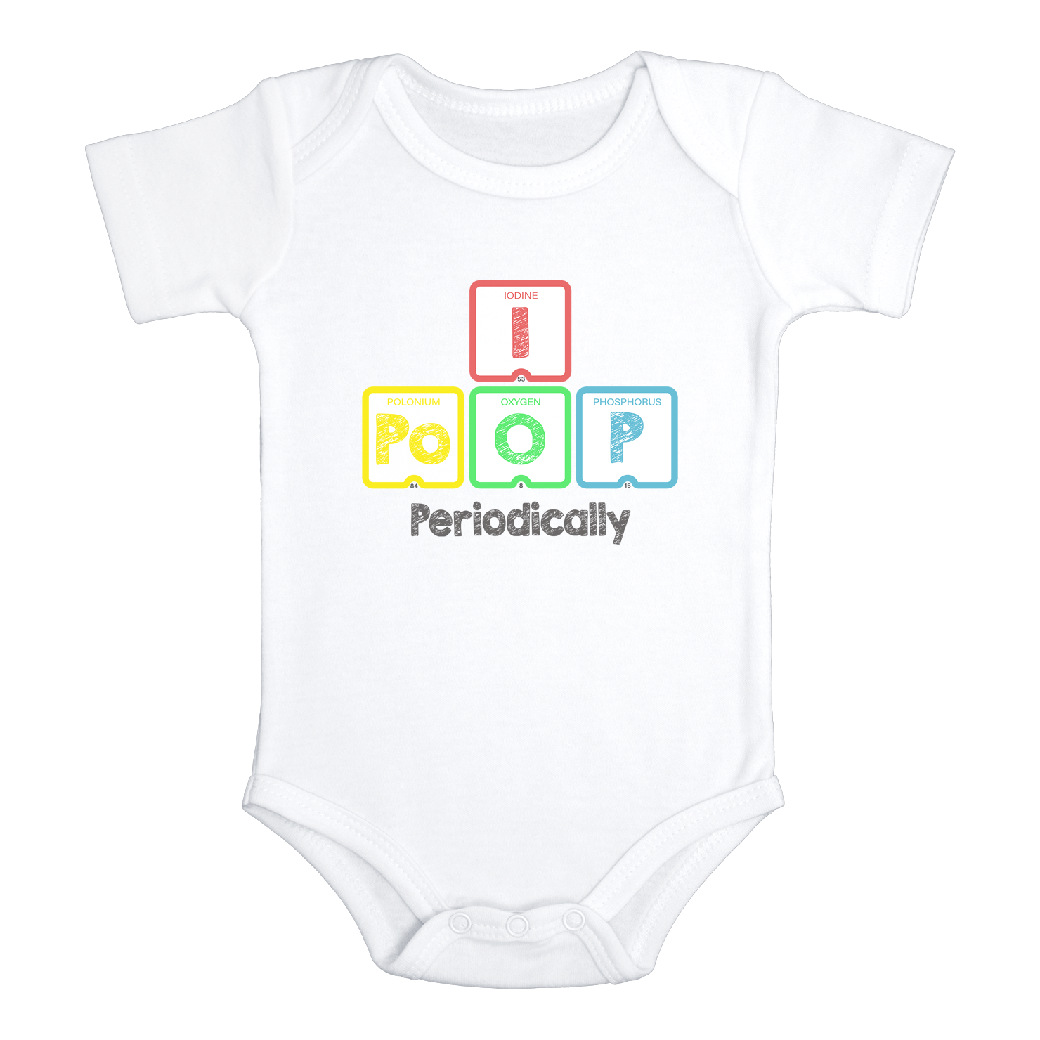 I POOP PERIODICALLY Funny Nerd Onesie Geek Baby Body Suit White - HappyAddition