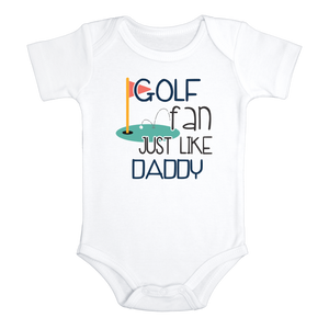 GOLF FAN JUST LIKE DADDY Funny Baby Bodysuit Cute Golf Onesie (white: short or long sleeve) toddler 3t 4t 5t Available