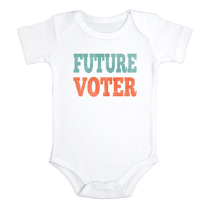 FUTURE VOTER Funny baby onesies bodysuit (white: short or long sleeve)