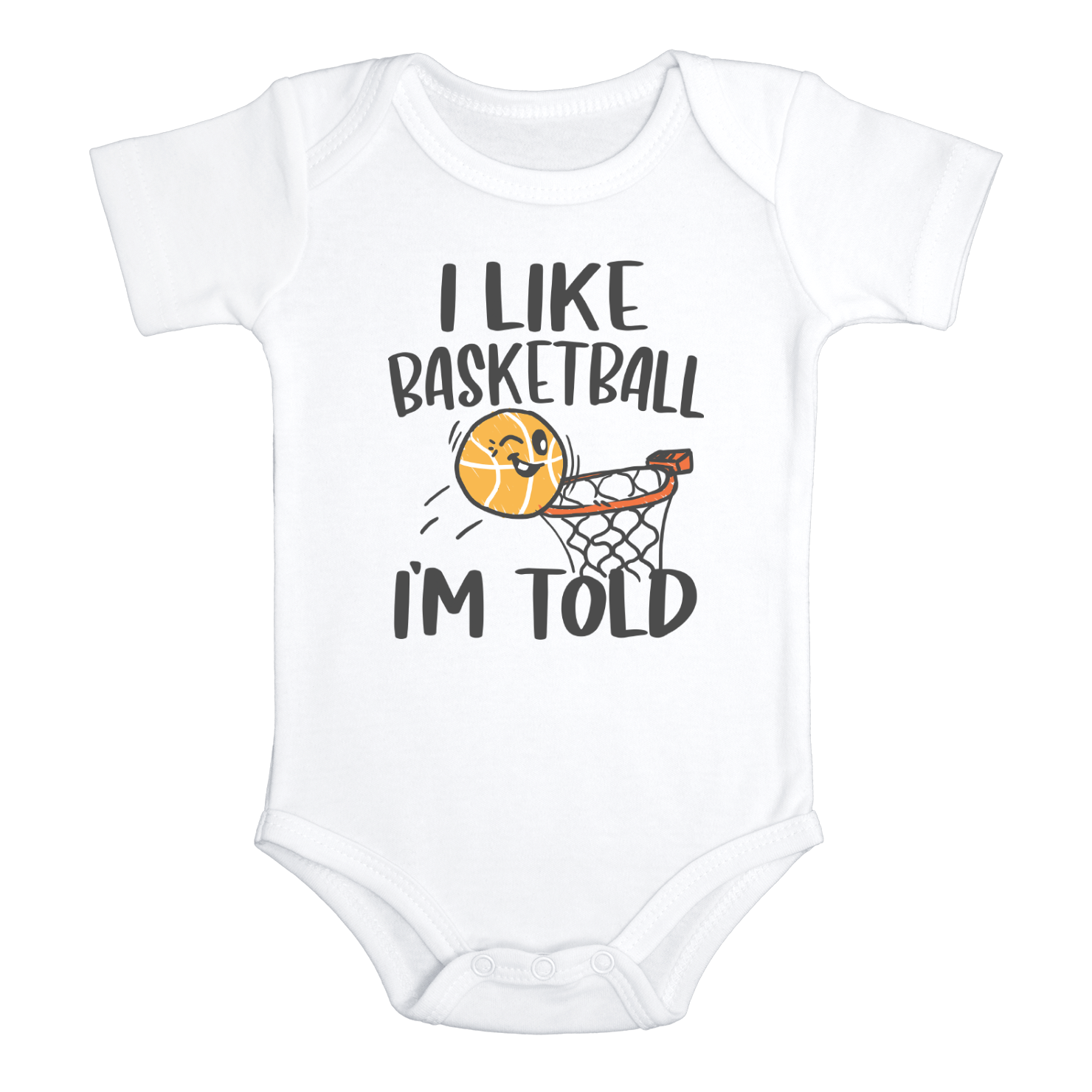 I LIKE BASKETBALL I'M TOLD Funny baby onesies basketball bodysuit (white: short or long sleeve)